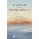 EN EL MUNDO, PERO NO DEL MUNDO