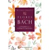 FLORES DE BACH - El Poder de la Espiritualidad