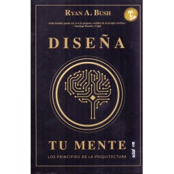 DISEÑA TU MENTE - Los principios de la psiquitectura