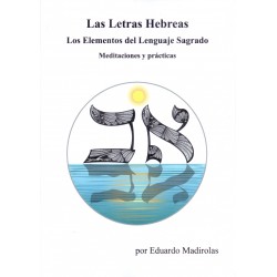 LAS LETRAS HEBREAS - Los Elementos del Lenguaje Sagrado