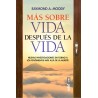 MÁS SOBRE VIDA DESPUÉS DE LA VIDA
