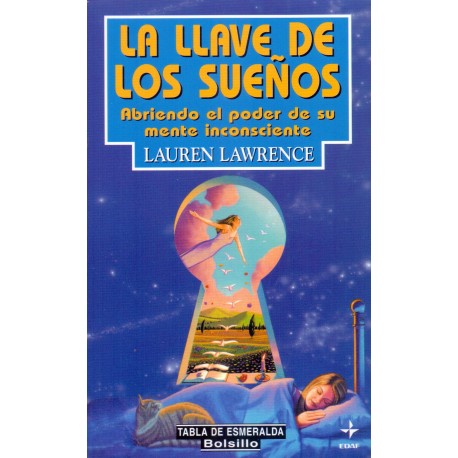 LA LLAVE DE LOS SUEÑOS - Abriendo el poder de su mente incosciente