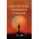INICIACIÓN HUMANA Y SOLAR - De A. Bailey