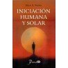 INICIACIÓN HUMANA Y SOLAR - De A. Bailey