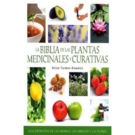 BIBLIA DE LAS PLANTAS MEDICINALES Y CURATIVAS LA