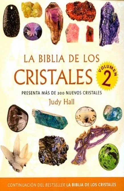 LA BIBLIA DE LOS CRISTALES II: PRESENTA MAS DE 200 NUEVOS CRISTAL ES, JUDY  HALL, Segunda mano, GAIA